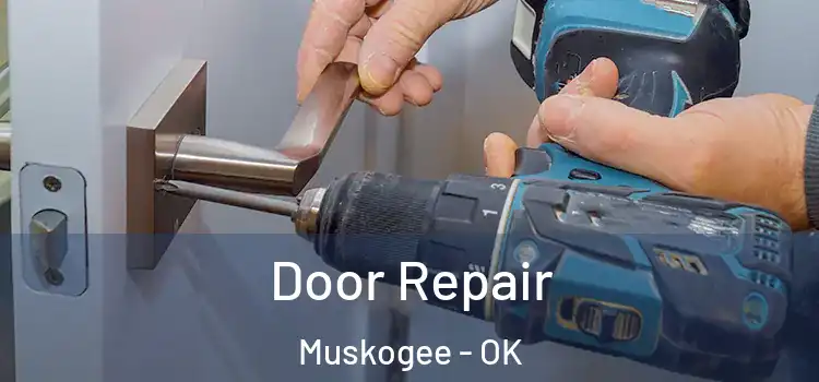 Door Repair Muskogee - OK
