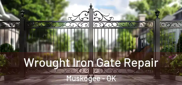 Wrought Iron Gate Repair Muskogee - OK